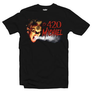 
                  
                    Its 420 Michael
                  
                